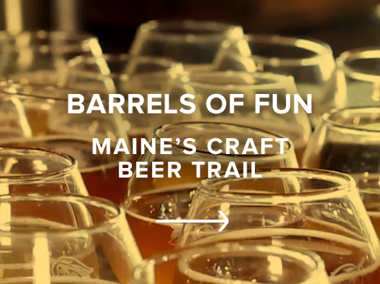 Barrels of Fun: Maine's Craft Beer Trail