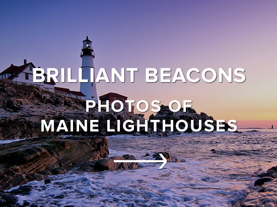 Brilliant Beacons: Photos of Maine Lighthouses