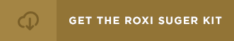 Get the Roxi Suger Kit