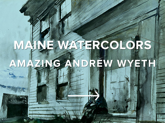 Maine Watercolors: Amazing Andrew Wyeth