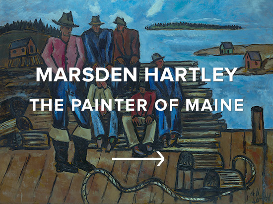 Marsden Hartley: The Painter of Maine