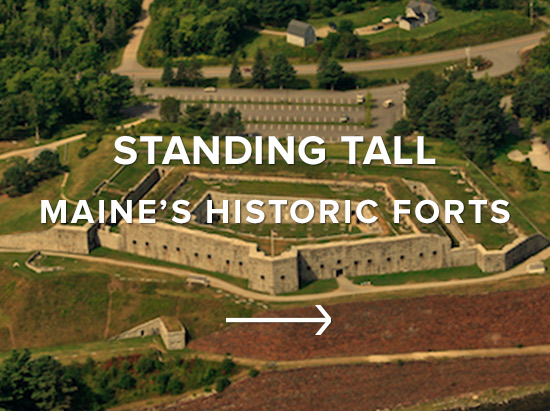 Standing Tall: Maine's Historic Forts