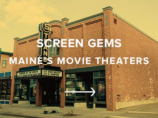 Screen Gems: Maine's Movie Theaters